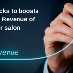 Tips & Tricks to boosts Sale and Revenue of your salon