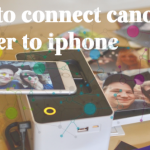 How to connect Canon Printer to Iphone: