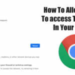 How To Allow Chrome In Firewall Or Antivirus Settings To Access The Network