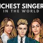 Richest Singer in the World: They Are Earning In Millions