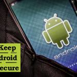 How to Keep an Android Phone Secure