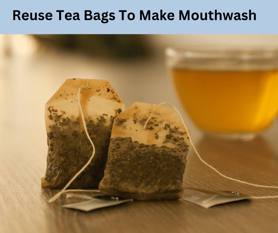 tea bag mouthwash